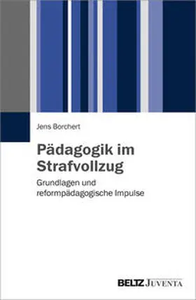 Borchert | Pädagogik im Strafvollzug | Buch | 978-3-7799-3451-6 | sack.de