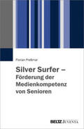 Preßmar |  Silver Surfer - Förderung der Medienkompetenz von Senioren | Buch |  Sack Fachmedien