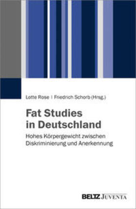 Rose / Schorb | Fat Studies in Deutschland | Buch | 978-3-7799-3464-6 | sack.de