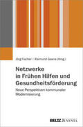 Fischer / Geene |  Netzwerke in Frühen Hilfen und Gesundheitsförderung | Buch |  Sack Fachmedien