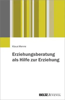 Menne |  Erziehungsberatung als Hilfe zur Erziehung | Buch |  Sack Fachmedien