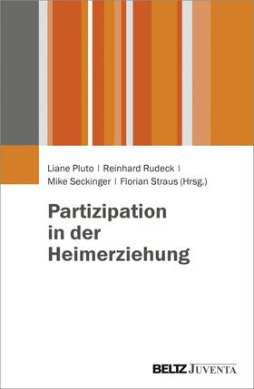 Pluto / Rudeck / Seckinger | Partizipation in der Heimerziehung | Buch | 978-3-7799-3614-5 | sack.de