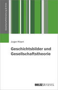 Ritsert |  Geschichtsbilder und Gesellschaftstheorie | Buch |  Sack Fachmedien