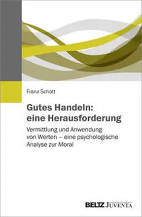 Schott |  Gutes Handeln: eine Herausforderung | Buch |  Sack Fachmedien