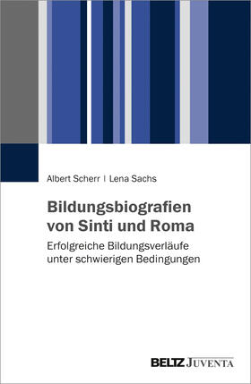 Scherr / Sachs |  Bildungsbiografien von Sinti und Roma | Buch |  Sack Fachmedien