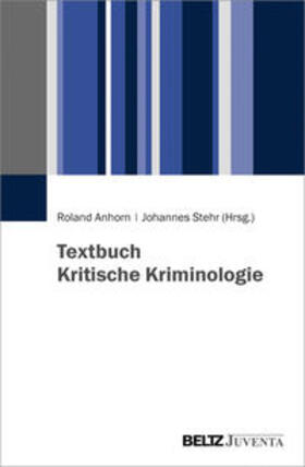 Anhorn / Stehr | Textbuch Kritische Kriminologie | Buch | 978-3-7799-3668-8 | sack.de