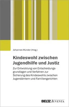 Münder |  Kindeswohl zwischen Jugendhilfe und Justiz | Buch |  Sack Fachmedien