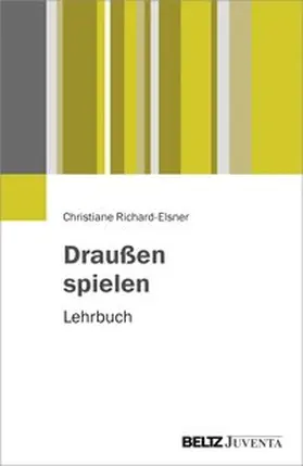 Richard-Elsner |  Draußen spielen | Buch |  Sack Fachmedien
