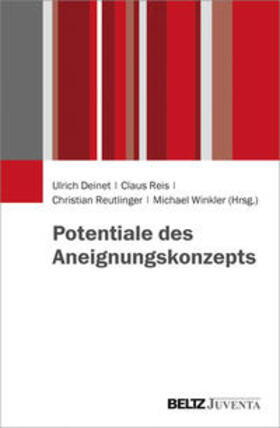 Deinet / Reis / Reutlinger | Potentiale des Aneignungskonzepts | Buch | 978-3-7799-3717-3 | sack.de