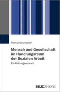 Schumacher |  Schumacher, T: Mensch und Gesellschaft im Handlungsraum der | Buch |  Sack Fachmedien