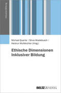 Quante / Wiedebusch / Wulfekühler |  Ethische Dimensionen Inklusiver Bildung | Buch |  Sack Fachmedien
