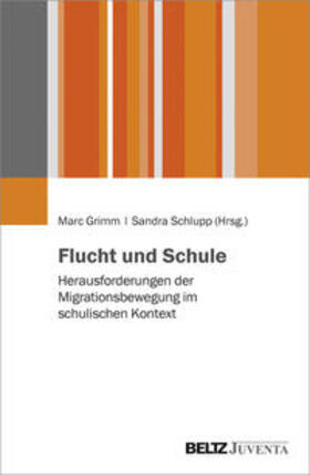 Grimm / Schlupp |  Flucht und Schule | Buch |  Sack Fachmedien