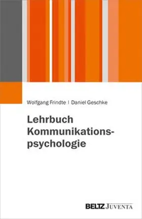 Frindte / Geschke |  Lehrbuch Kommunikationspsychologie | Buch |  Sack Fachmedien