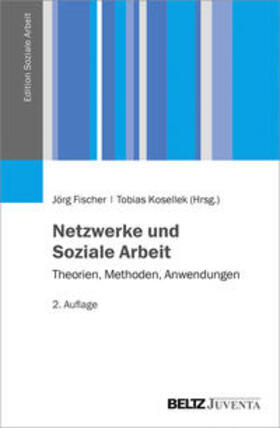 Fischer / Kosellek |  Netzwerke und Soziale Arbeit | Buch |  Sack Fachmedien