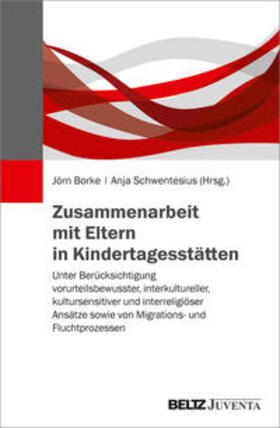 Borke / Schwentesius |  Zusammenarbeit mit Eltern in Kindertagesstätten | Buch |  Sack Fachmedien