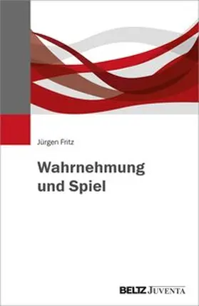 Fritz |  Wahrnehmung und Spiel | Buch |  Sack Fachmedien