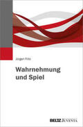 Fritz |  Fritz, J: Wahrnehmung und Spiel | Buch |  Sack Fachmedien