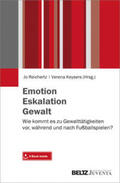Keysers / Reichertz |  Emotion. Eskalation. Gewalt. | Buch |  Sack Fachmedien