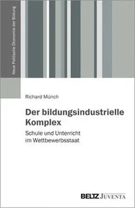 Münch |  Der bildungsindustrielle Komplex | Buch |  Sack Fachmedien