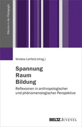 Lohfeld |  Spannung – Raum – Bildung | Buch |  Sack Fachmedien