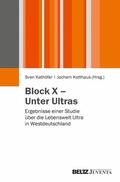 Kathöfer / Kotthaus |  Block X - Unter Ultras | eBook | Sack Fachmedien