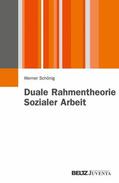 Schönig |  Duale Rahmentheorie Sozialer Arbeit | eBook | Sack Fachmedien