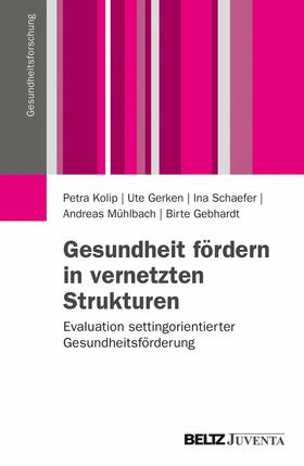 Gebhardt / Schaefer / Gerken | Gesundheit fördern in vernetzten Strukturen | E-Book | sack.de