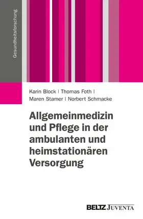 Block / Foth / Stamer |  Allgemeinmedizin und Pflege in der ambulanten und heimstationären Versorgung | eBook | Sack Fachmedien