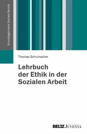 Schumacher |  Lehrbuch Ethik in der Sozialen Arbeit | eBook | Sack Fachmedien