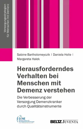 Bartholomeyczik / Halek / Holle |  Herausforderndes Verhalten bei Menschen mit Demenz verstehen | eBook | Sack Fachmedien