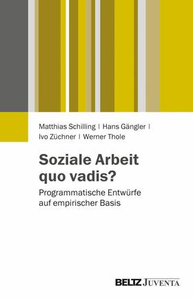 Schilling / Gängler / Züchner | Soziale Arbeit quo vadis? | E-Book | sack.de