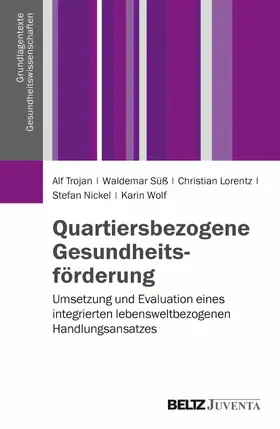 Trojan / Süß / Lorentz |  Quartiersbezogene Gesundheitsförderung | eBook | Sack Fachmedien