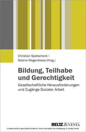 Spatscheck / Wagenblass |  Bildung, Teilhabe und Gerechtigkeit | eBook | Sack Fachmedien