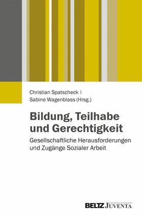 Spatscheck / Wagenblass | Bildung, Teilhabe und Gerechtigkeit | E-Book | sack.de