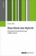 Eßer |  Das Kind als Hybrid | eBook | Sack Fachmedien