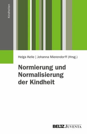 Kelle / Mierendorff | Normierung und Normalisierung der Kindheit | E-Book | sack.de
