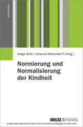 Mierendorff / Kelle |  Normierung und Normalisierung der Kindheit | eBook | Sack Fachmedien
