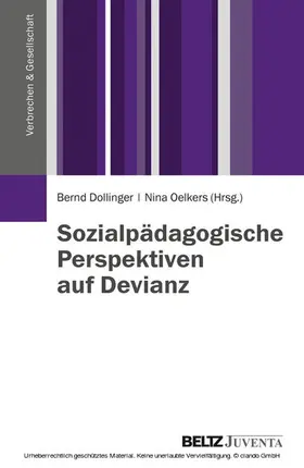 Dollinger / Oelkers |  Sozialpädagogische Perspektiven auf Devianz | eBook | Sack Fachmedien