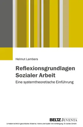 Lambers |  Reflexionsgrundlagen Sozialer Arbeit | eBook | Sack Fachmedien