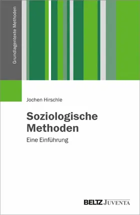 Hirschle |  Soziologische Methoden | eBook | Sack Fachmedien
