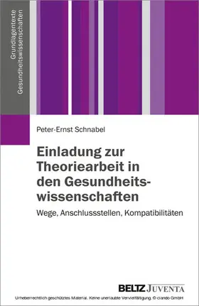 Schnabel |  Einladung zur Theoriearbeit in den Gesundheitswissenschaften | eBook | Sack Fachmedien