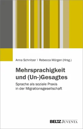 Schnitzer / Mörgen |  Mehrsprachigkeit und (Un-)Gesagtes | eBook | Sack Fachmedien