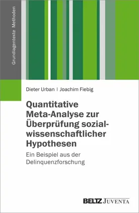 Urban / Fiebig |  Quantitative Meta-Analyse zur Überprüfung sozialwissenschaftlicher Hypothesen | eBook | Sack Fachmedien