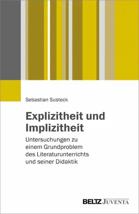 Susteck |  Explizitheit und Implizitheit | eBook | Sack Fachmedien