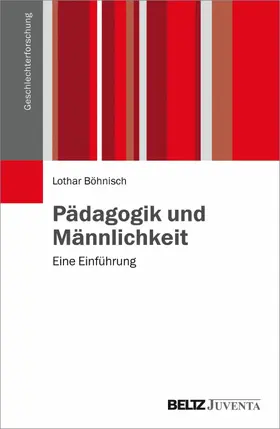 Böhnisch |  Pädagogik und Männlichkeit | eBook | Sack Fachmedien