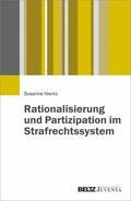 Niemz |  Rationalisierung und Partizipation im Strafrechtssystem | eBook | Sack Fachmedien