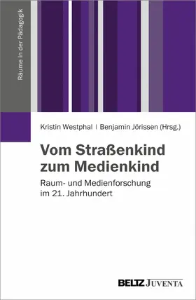 Westphal / Jörissen |  Vom Straßenkind zum Medienkind | eBook | Sack Fachmedien