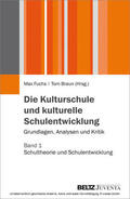 Fuchs / Braun |  Die Kulturschule und kulturelle Schulentwicklung | eBook | Sack Fachmedien