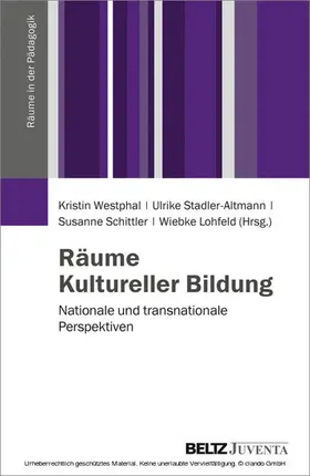 Westphal / Stadler-Altmann / Schittler |  Räume Kultureller Bildung | eBook | Sack Fachmedien