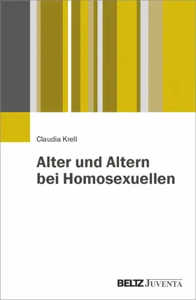 Krell |  Alter und Altern bei Homosexuellen | eBook | Sack Fachmedien